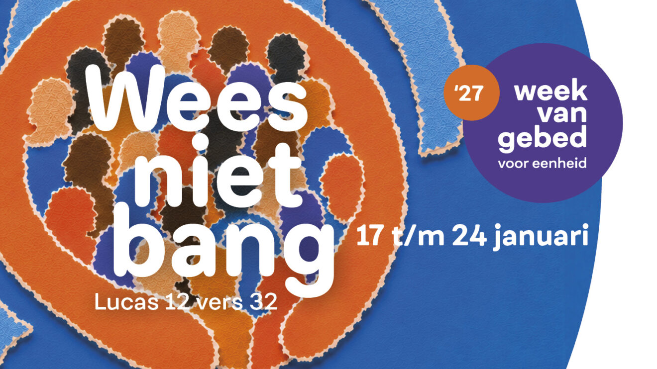 Thema Week van Gebed 2027: Wees niet bang